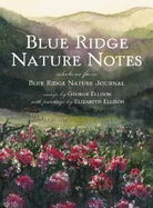 Blue Ridge Nature Notes: Selections from Blue Ridge Nature Journal - Ellison, George