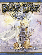 Blue Rose: The Role Playing Game of Romantic Fantasy
