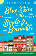 Blue Skies at The Birdie and Bramble