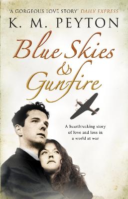 Blue Skies & Gunfire - Peyton, K M