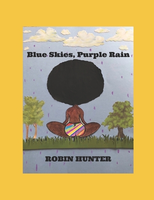 Blue Skies, Purple Rain - Hunter, Robin