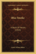 Blue Smoke: A Book of Verses (1919)