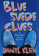 Blue Suede Clues: A Murder Mystery Featuring Elvis Presley