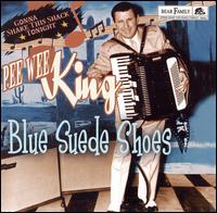 Blue Suede Shoes: Gonna Shake This Shack Tonight - Pee Wee King