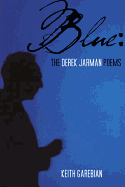 Blue: The Derek Jarman Poems