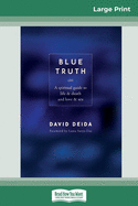 Blue Truth (16pt Large Print Edition)