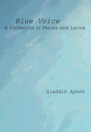 Blue Voice: A Collection of Poems and Lyrics