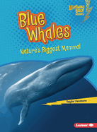 Blue Whales: Nature's Biggest Mammal