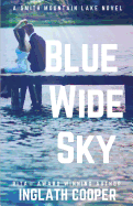 Blue Wide Sky: A Smith Mountain Lake Novel