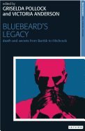 Bluebeard's Legacy: Death and Secrets from Bartk to Hitchcock