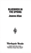 Bluebirds in the Spring - Allan, Jeanne