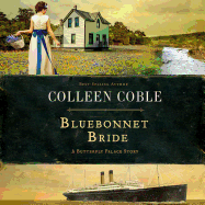 Bluebonnet Bride: A Butterfly Palace Story - Coble, Colleen, and Turlow, Pam (Narrator)