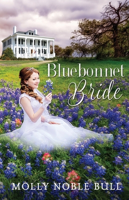 Bluebonnet Bride - Bull, Molly Noble