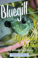 Bluegill--: Fly Fishing & Flies