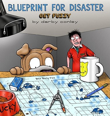 Blueprint for Disaster: A Get Fuzzy Collection - Conley, Darby
