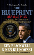 Blueprint: Obama's Plan to Subvert the Constitution and Build an Imperial Presidency