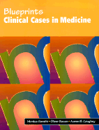 Blueprints Clinical Cases in Medicine - Gandhi, Monica, M.D., and Bacon, Oliver, and Caughey, Aaron B, M.D.