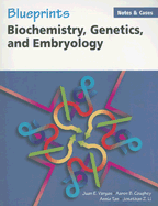 Blueprints Notes & Cases-Biochemistry, Genetics, and Embryology