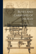 Blues and Carmines of Indigo