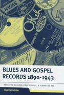 Blues and Gospel Records: 1890-1943 - Dixon, Robert M W (Compiled by), and Godrich, John (Compiled by), and Rye, Howard W (Compiled by)