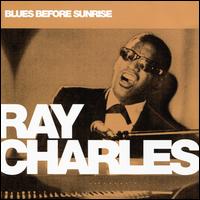 Blues Before Sunrise [Pepper Cake] - Ray Charles