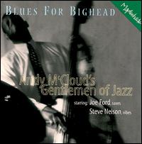 Blues for Bighead - Andy McCloud's Gentlemen of Jazz