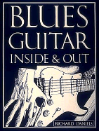 Blues Guitar Inside and Out