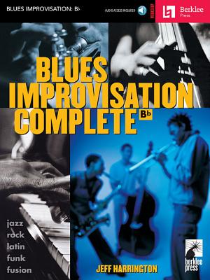 Blues Improvisation Complete - B Flat Instruments (Book/Online Audio) - Harrington, Jeff