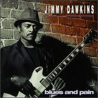 Blues & Pain - Jimmy Dawkins