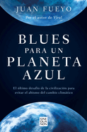 Blues Para Un Planeta Azul / Blues for a Blue Planet
