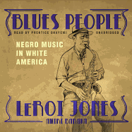 Blues people : negro music in White America.