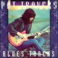 Blues Tracks, Vol. 1 - Pat Travers