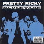Bluestars - Pretty Ricky
