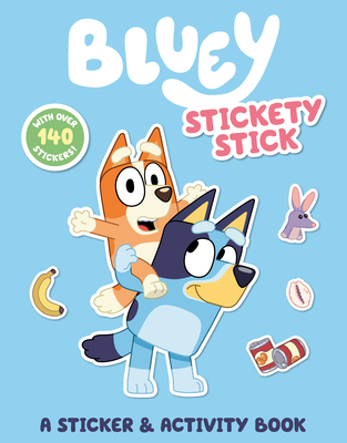 Bluey: Stickety Stick: A Sticker & Activity Book: With Over 140 Stickers - Penguin Young Readers Licenses