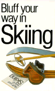 Bluff Your Way in Skiing - Allsop, David, and Taute, Anne (Volume editor)