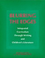 Blurring the Edges: Integrated Curriculum Through Writing and Children's Literature