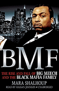 BMF: The Rise and Fall of Big Meech and the Black Mafia Family - Shalhoup, Mara, and Johnson, Hassan (Read by)