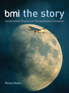 BMI the Story: Celebrating 70 Years in the Business of Aviation