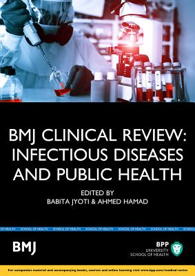 BMJ Clinical Review: Infectious Diseases & Public Health: Study Text - Hamad, Babita Jyoti, Ahmed, and Jyoti, Babita, and Hamad, Ahmed