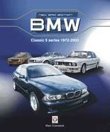 BMW Classic 5 Series 1972 to 2003: New 3rd Edition