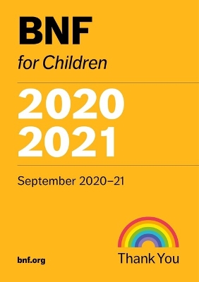 BNF for Children 2020-2021 - Paediatric Formulary Committee
