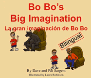 Bo Bo's Big Imagination/La Gran Imaginacion de Bo Bo