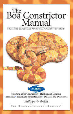 Boa Constrictor Manual - Vosjoli, Philippe De, and Klingenberg, Roger, and Ronne, Jeff