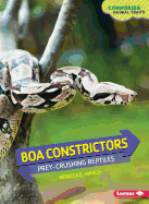 Boa Constrictors: Prey-Crushing Reptiles