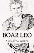 Boar Leo: The Combined Astrology Series