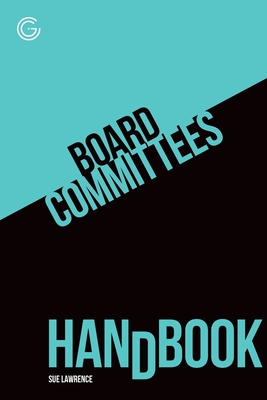 Board Committee's Handbook - Lawrence, Sue