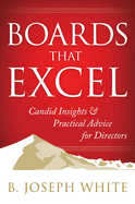 Boards That Excel: Candid Insights & Practical Advice for Directors