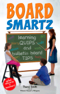 Boardsmartz: Learning Quips and Bulletin Board Tips