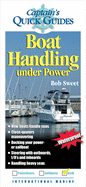 Boat Handling Under Power: A Captain's Quick Guide