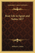 Boat Life in Egypt and Nubia 1857